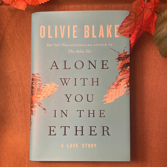 Alone With You In The Ether by Olivie Blake