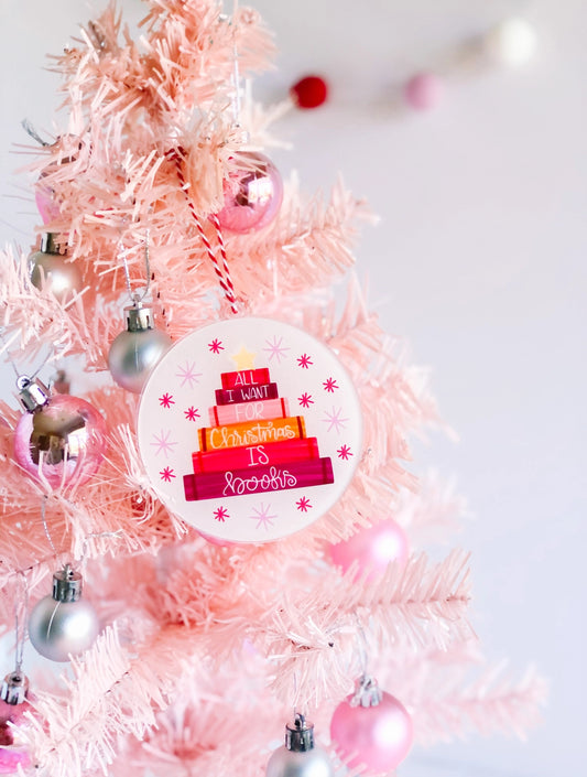 All I Want For Christmas Is Books Christmas Ornament