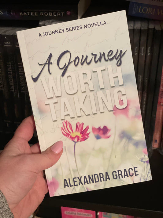 A Journey Worth Taking by Alexandra Grace